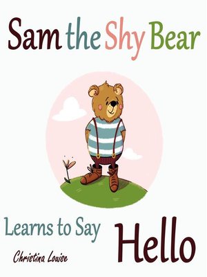 cover image of Sam the Shy Bear Learns to Say Hello